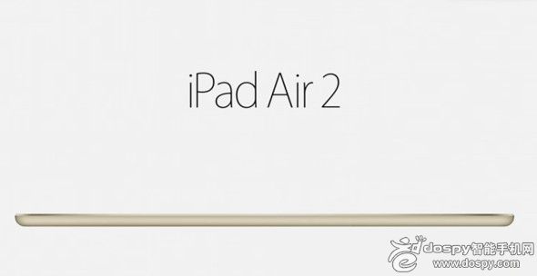 薄至6.1mm 苹果发布iPad Air 2平板电脑